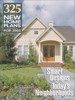 Paperback 325 New Home Plans for 2003: Smart Designs for Today's Neighborhoods Book