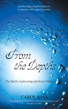 Paperback From the Depths: The Spirit Expressing Spiritual Truths. Book