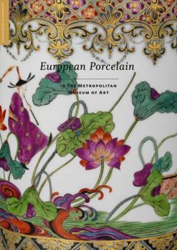 Hardcover European Porcelain: In the Metropolitan Museum of Art Book