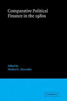 Comparative Political Finance in the 1980s (Advances in Political Science)