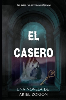 Paperback El Casero: No dejes tus llaves a cualquiera [Spanish] Book