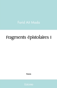 Paperback Fragments épistolaires I [French] Book