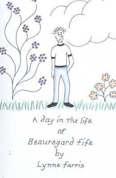 Paperback A Day In The Life Of Beauregard Fife Book