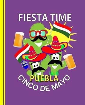 Paperback Fiesta Time Puebla Cinco de Mayo: Composition Writing Notebook Book