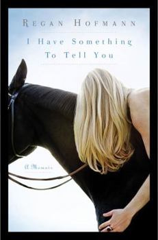Hardcover I Have Something to Tell You Book