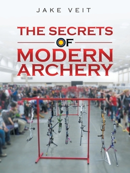 Paperback The Secrets of Modern Archery Book