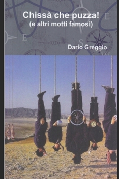 Paperback Chissà che puzza!: (e altri motti famosi) [Italian] Book