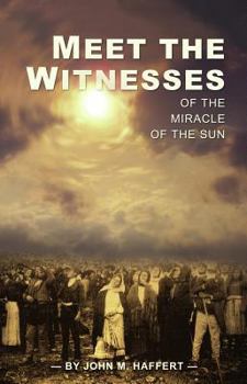 Paperback Meet the Witnesses: Of the Miracle of the Sun Book