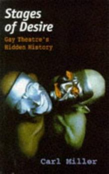 Paperback Stages of Desire: Male and Female Homosexuality in British and American Theatre Book