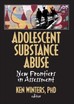 Paperback Adolescent Substance Abuse: New Frontiers in Assessment Book