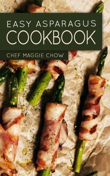 Paperback Easy Asparagus Cookbook Book