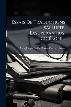Paperback Essais De Traductions [salluste, Exsuperantius, Cicéron]... [French] Book