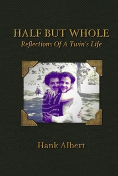 Hardcover Half But Whole: Reflections of a Twin's Life Book