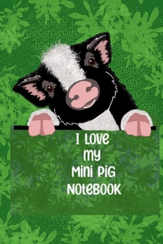 Paperback I Love my Mini Pig Notebook: Blank lined 100 pages size 6 x 9 in. Book