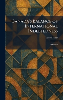 Canada's Balance of International Indebtedness: 1900-1913