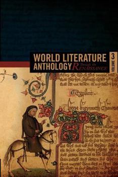 World Literature Anthology: Through the Renaissance-Volume Three