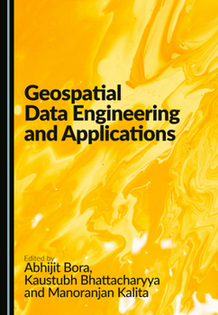 Hardcover Geospatial Data Engineering and Applications Book