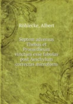 Hardcover Septem Adversus Thebas Et Prometheum VI Book