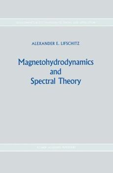 Paperback Magnetohydrodynamics and Spectral Theory Book
