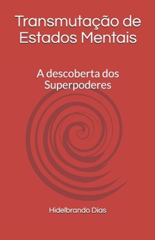 Paperback Transmutação de Estados Mentais: A descoberta dos Superpoderes [Portuguese] Book