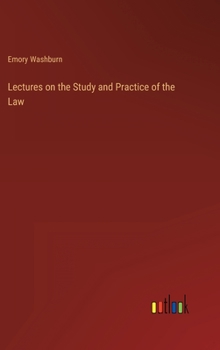 Hardcover Lectures on the Study and Practice of the Law Book