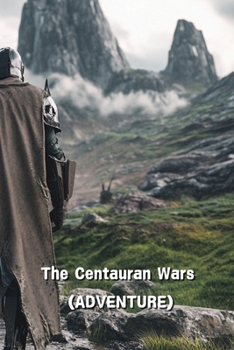 Paperback The Centauran Wars (ADVENTURE) Book