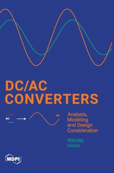 Hardcover DC/AC Converters: Analysis, Modeling and Design Consideration Book