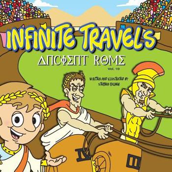 Paperback Infinite Travels: Ancient Rome: Ancient Rome Book