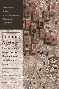 Paperback Framing Ageing: Interdisciplinary Perspectives for Humanities and Social Sciences Research Book