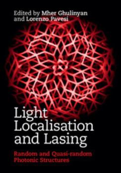 Hardcover Light Localisation and Lasing: Random and Quasi-Random Photonic Structures Book