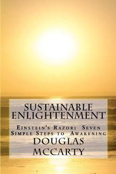 Paperback Sustainable Enlightenment: Einstein's Razor: Seven Simple Steps to Awakening Book