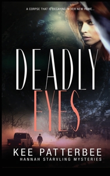 Deadly Eyes: Hannah Starvling Mysteries - Book #4 of the Hannah Starvling Twilight Mystery