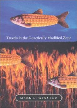 Hardcover Travels in the Genetically Modified Zone Book