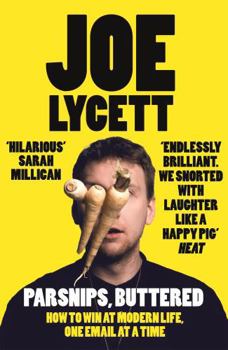 Paperback Parsnips, Buttered: The Hilarious, Bestselling Book from Comedian Joe Lycett Book