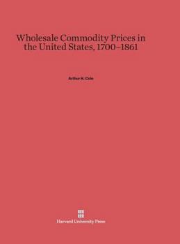 Wholesale Commodity Prices in the United States, 1700-1861