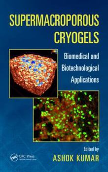 Hardcover Supermacroporous Cryogels: Biomedical and Biotechnological Applications Book