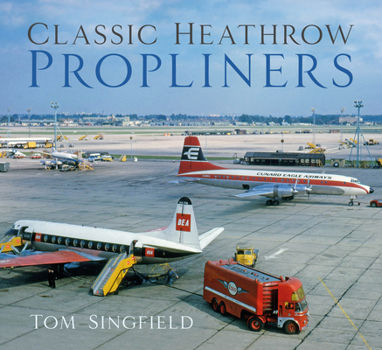 Paperback Classic Heathrow Propliners Book