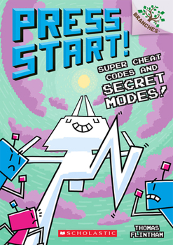 Super Cheat Codes and Secret Modes!: A Branches Book (Press Start #11) - Book #11 of the Press Start!