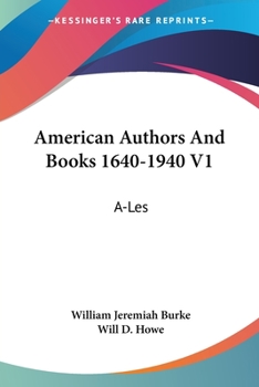 Paperback American Authors And Books 1640-1940 V1: A-Les Book
