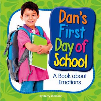 Library Binding Dan's First Day of School: A Book about Emotions Book