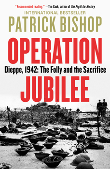 Paperback Operation Jubilee: Dieppe, 1942: The Folly and the Sacrifice Book