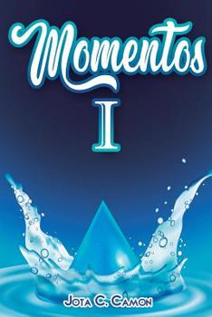 Paperback Momentos I: Momentos de vida en versos [Spanish] Book