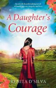 Paperback A Daughter's Courage: An utterly heartbreaking novel of family secrets, tragedy and love Book