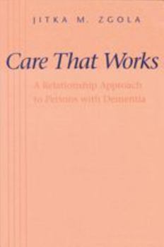 Paperback Care That Works: A Relationship Approach to Persons with Dementia Book