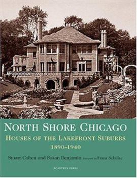 Hardcover North Shore Chicago: Houses of the Lakefront Suburbs, 1890-1940 Book