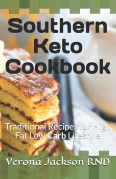 Paperback Southern Keto Cookbook: Traditional Recipes for High Fat Low Carb Lifestyle Book