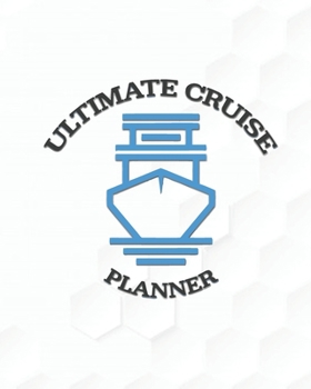 Ultimate Cruise Planner: White Cruise Travel Planner Journal Organizer Notebook Trip Diary | Family Vacation | Budget Packing Checklist Itinerary ... Excursion Port Planner | 8x10 100 White Pages