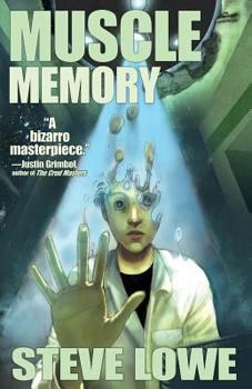 Muscle Memory - Book  of the New Bizarro Author Series