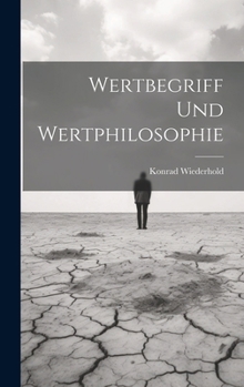 Hardcover Wertbegriff und wertphilosophie [German] Book