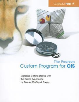 Paperback The Pearson Custom Program for CIS: Exploring Getting Started with the Online Experience Book